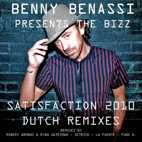 Benny Benassi - Satisfaction 2010 (Dutch Remixes) Lyrics and Tracklist | Genius