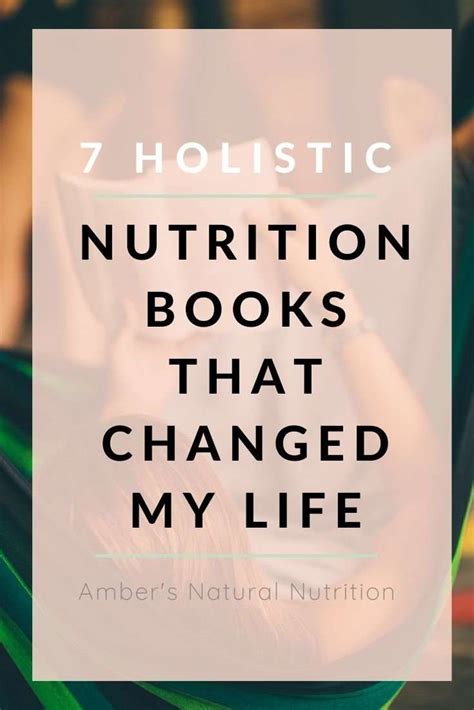 Top 7 Holistic Nutrition Books That Changed My Life - Amber's Natural Nutrition