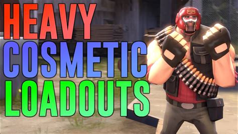 [TF2] TOP 5 HEAVY COSMETIC LOADOUTS! - YouTube