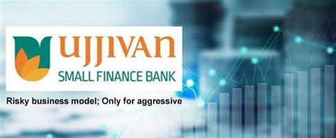 Ujjivan Small Finance Bank IPO Review: Risky business model; Only for ...