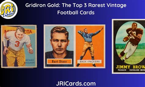 Gridiron Gold: The Top 3 Rarest Vintage Football Cards | JRI Cards