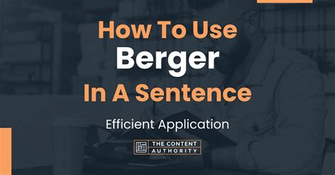 How To Use "Berger" In A Sentence: Efficient Application