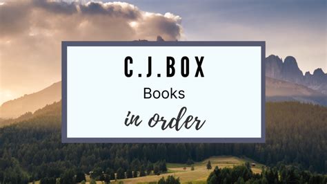 C.J. Box Books In Order – Joe Pickett Books in order - Online Book List