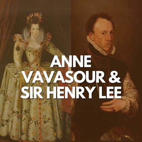 Anne Vavasour and Sir Henry Lee's Forbidden Love - Renaissance English History Podcast