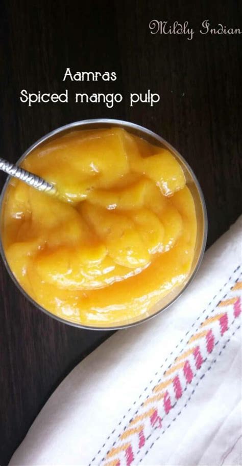 Aamras / spiced alphonso mango pulp – Mildly Indian