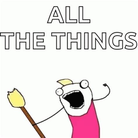 All The Things Hyperbole And A Half GIF - All The Things Hyperbole And A Half Do All The Things ...