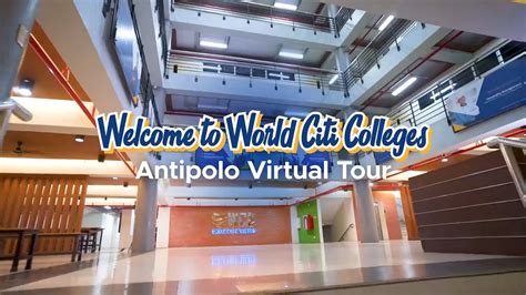 World Citi Colleges - Antipolo Campus Virtual Tour - YouTube