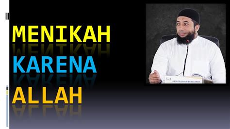 MENIKAH KARENA ALLAH | Ustadz Khalid Basalamah - YouTube