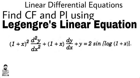 22. Legendre's Linear Equations | Problem#1 | DIFFERENTIAL EQUATIONS OF HIGHER ORDER - YouTube