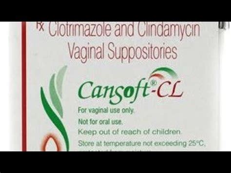 cansoft -CL suppository full information .uses,side effects, how to use price etc... - YouTube