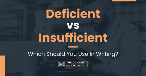 Deficient vs Insufficient: Which Should You Use In Writing?