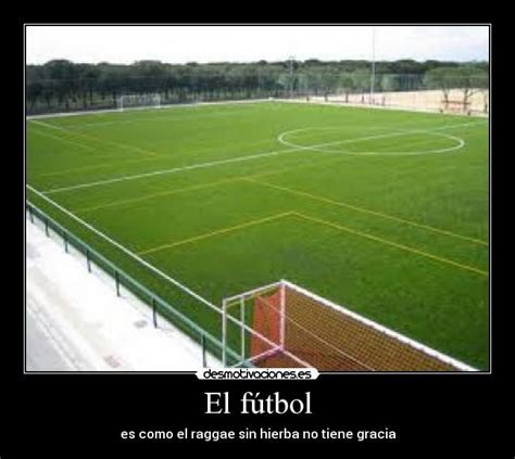 El fútbol | Desmotivaciones