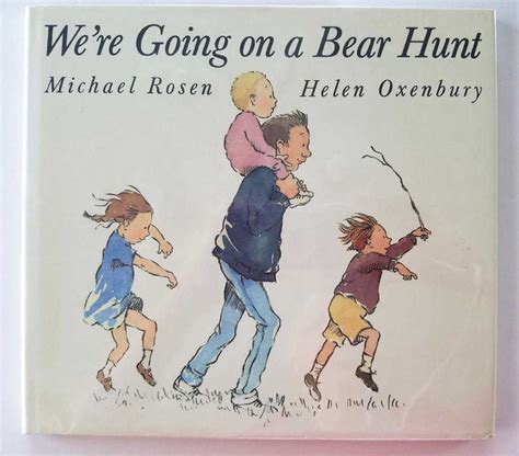 We're Going on a Bear Hunt. Michael Rosen.