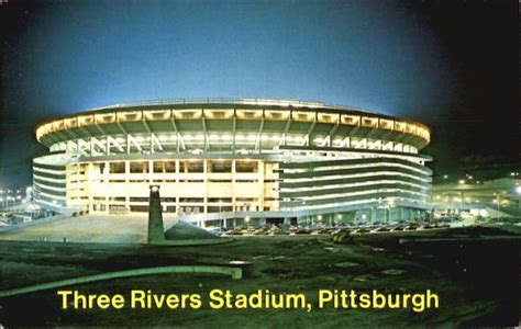 Three Rivers Stadium Pittsburgh, PA