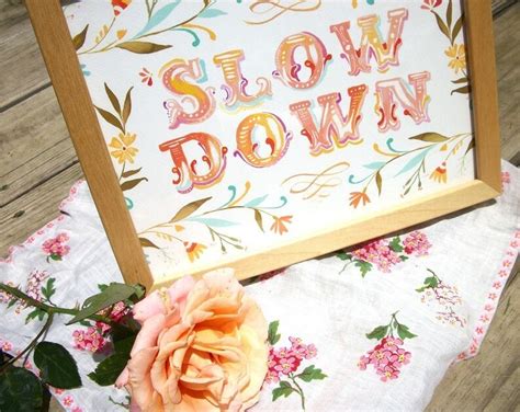 Slow Down Art Print Inspirational Wall Art Hand Lettering - Etsy