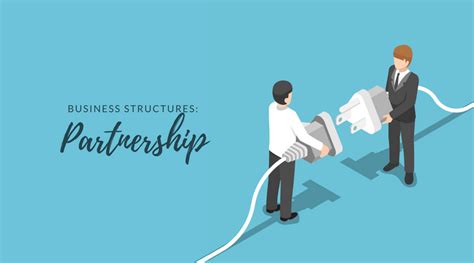 Business Structures: Partnership – Workful | Your Small Business Resource