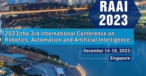 Industry Events - 2023 the 3rd International Conference on Robotics, Automation and Artificial ...