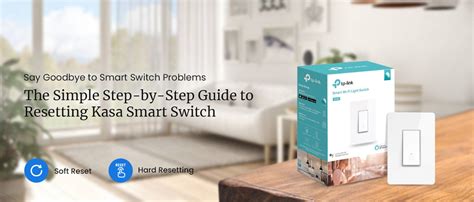 How to Reset Kasa Smart Switch (Soft& Factory Resetting Method)