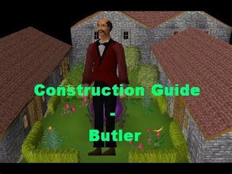 OSRS - Construction Guide - Butler - YouTube