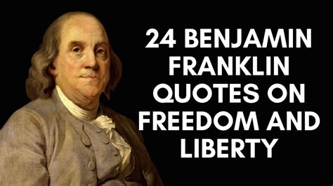 24 Benjamin Franklin Quotes On Freedom And Liberty - YouTube