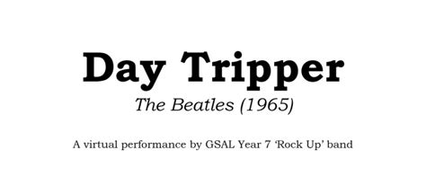 Day Tripper – The GSAL Journal