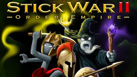 Stick War 2 - Order Empire Campaign Playthrough Stickman - YouTube