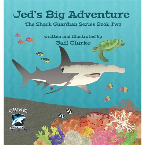 The Shark Guardian: Jed's Big Adventure : The Shark Guardian Series Book Two (Series #2 ...