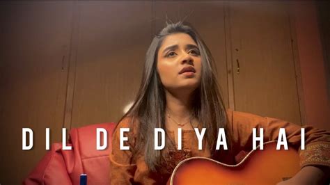 Dil De Diya Hai || Song cover by Hareem Rashid || Anand Raj Anand || Masti - YouTube