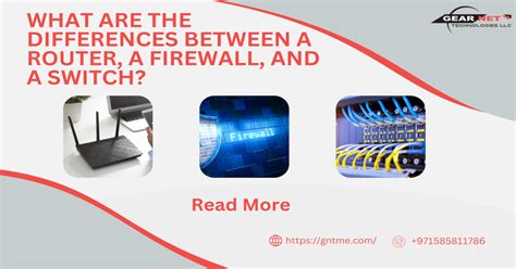 What Are The Differences Between A Router, A Firewall, And A Switch?