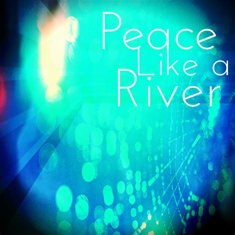 “Peace Like a River” – K8EMusic