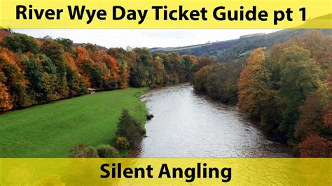 River Wye Day ticket fishing guide pt 1 ( upper Wye ) tips tackle ...