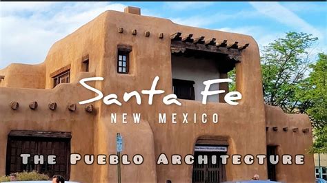 PUEBLO ARCHITECTURE #santafe #newmexico - YouTube