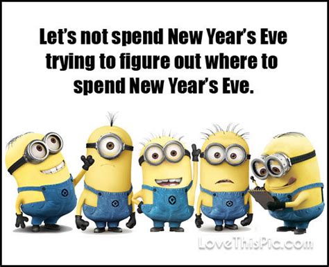 Funny New Years Eve Minion Quote Pictures, Photos, and Images for Facebook, Tumblr, Pinterest ...