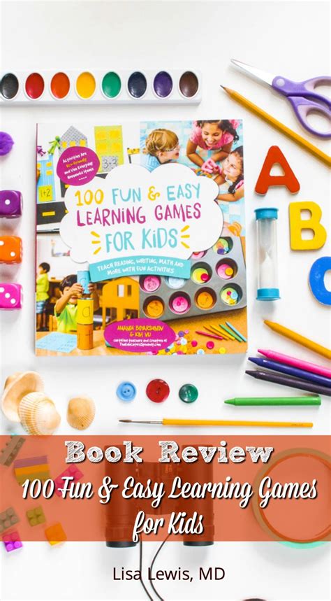 Book Review: 100 Fun & Easy Learning Games for Kids – Lisa Lewis, MD