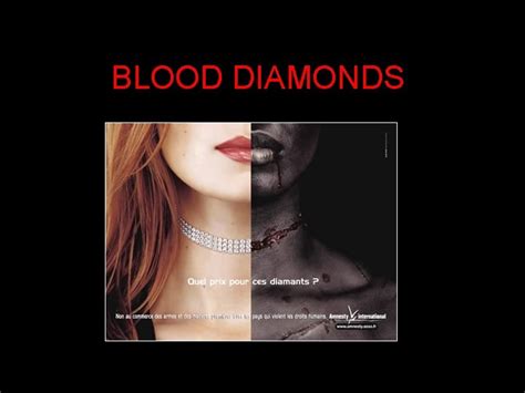 BLOOD DIAMONDS FACTS Conflict diamonds represent 4 of