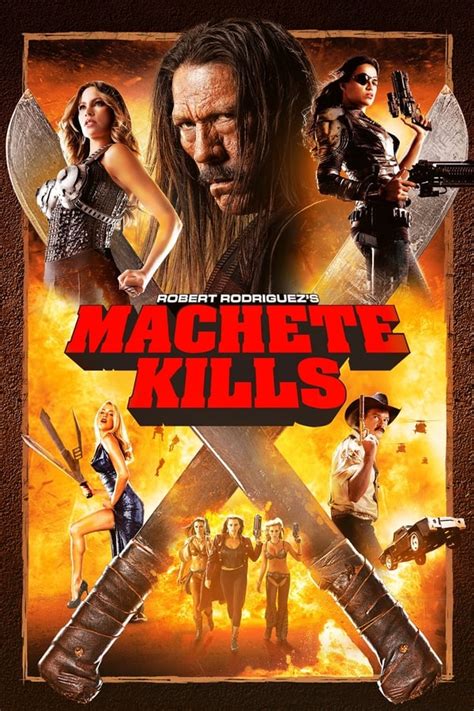 Machete Kills (2013) — The Movie Database (TMDB)