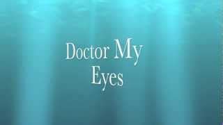 Doctor My Eyes Chords - ChordU