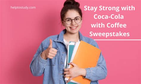 Stay Strong with Coca-Cola with Coffee Sweepstakes