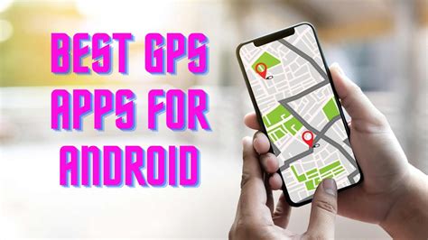 9 Of The Best GPS Apps For Android For Navigation 🤴😎