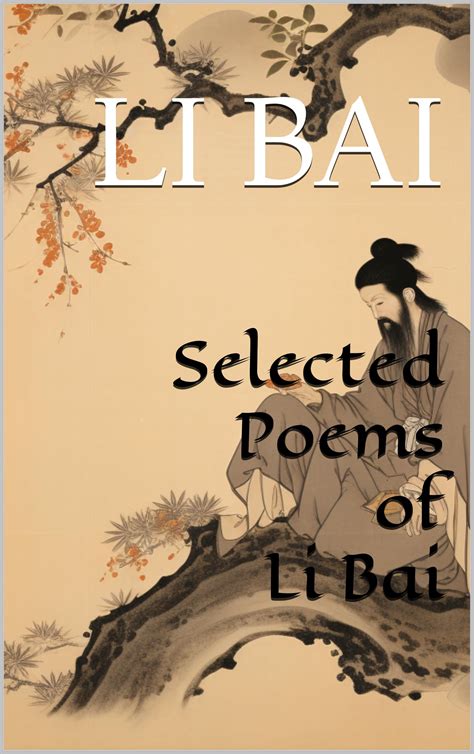 Selected Poems of Li Bai by Li Bai | Goodreads