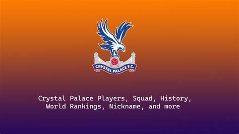 the crystal palace players, squad history, world ranks, nicklians and more