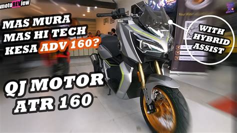 QJ MOTOR ATR 160 REVIEW l ATR 160 PRICE l MURANG ADVENTURE SCOOTER l HYBRID SCOOTER l motoREView ...