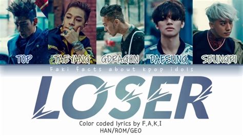 Big Bang - Loser (Color Coded Lyrics Han/Rom/Geo/가사) - YouTube