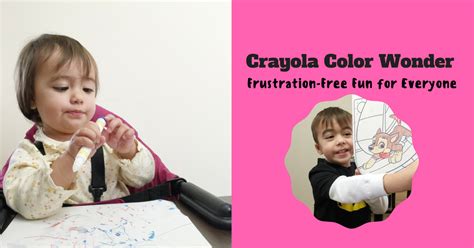 Crayola Color Wonder: Frustration-Free Fun for Everyone