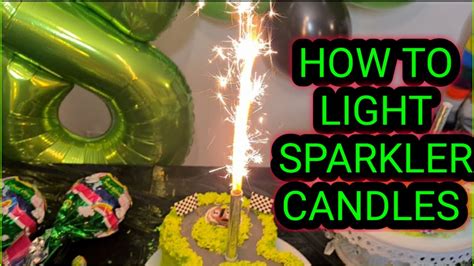 HOW TO LIGHT SPARKLER CANDLES | SPARKLERS | CAKE CANDLES IDEAS | FIREWORKS CANDLES - YouTube