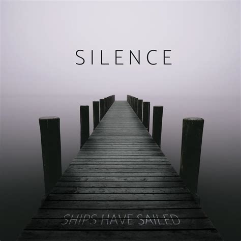 Ships Have Sailed – Silence Lyrics | Genius Lyrics