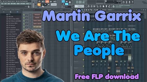 Martin Garrix • We Are The People • FL Studio Remake (free FLP) - YouTube