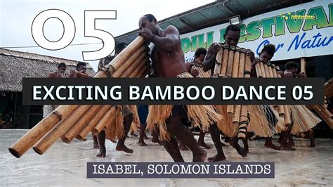 05 Exciting Bamboo music Dance from the Solomon Islands. The Kodili ...