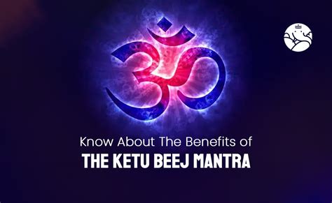 Know About The Benefits of The Ketu Beej Mantra – Bejan Daruwalla