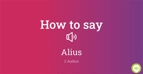 How to pronounce Alius in Latin | HowToPronounce.com